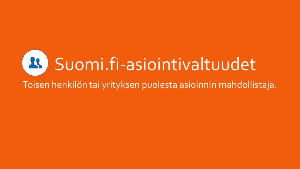 Suomi.fi-asiointivaltuudet
