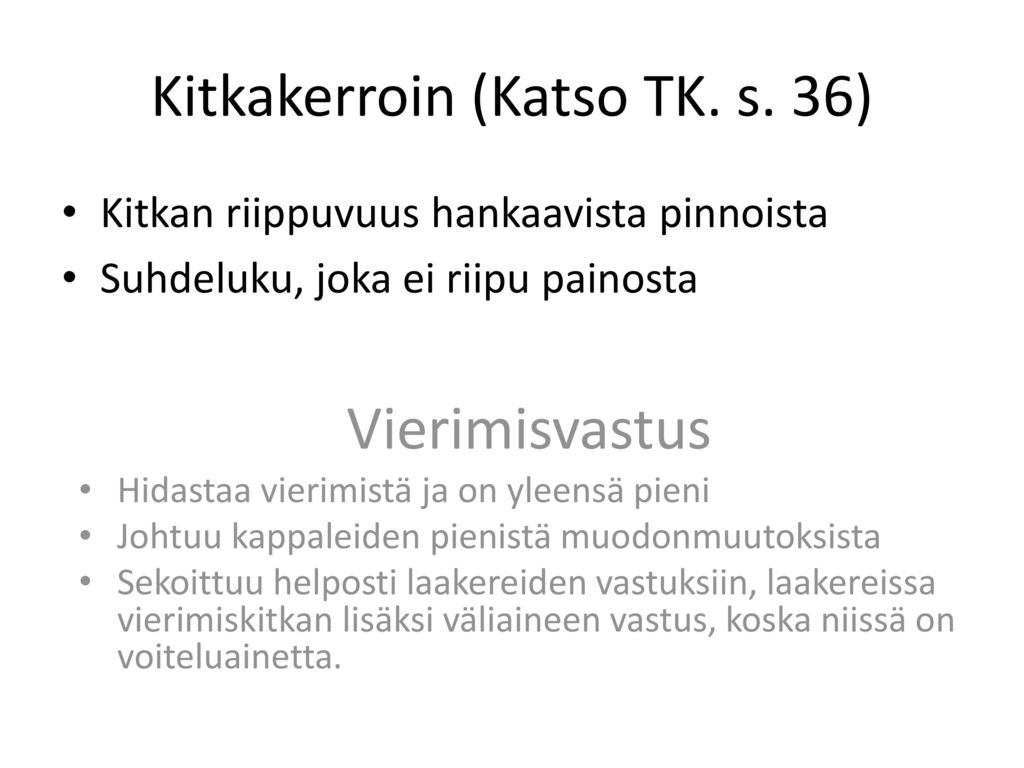 Kitkakerroin (Katso TK. s. 36)