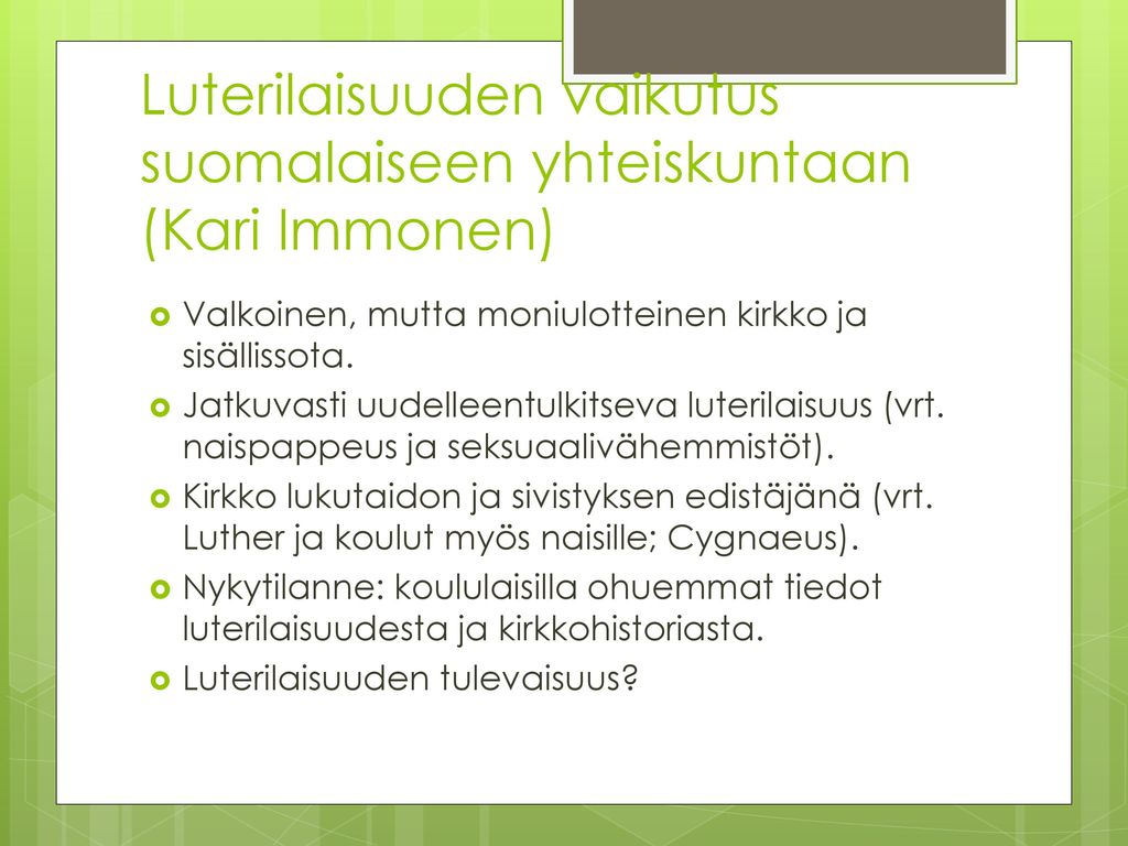 Luterilaisuuden vaikutus suomalaiseen yhteiskuntaan (Kari Immonen)