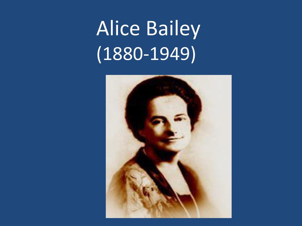 Alice Bailey ( )