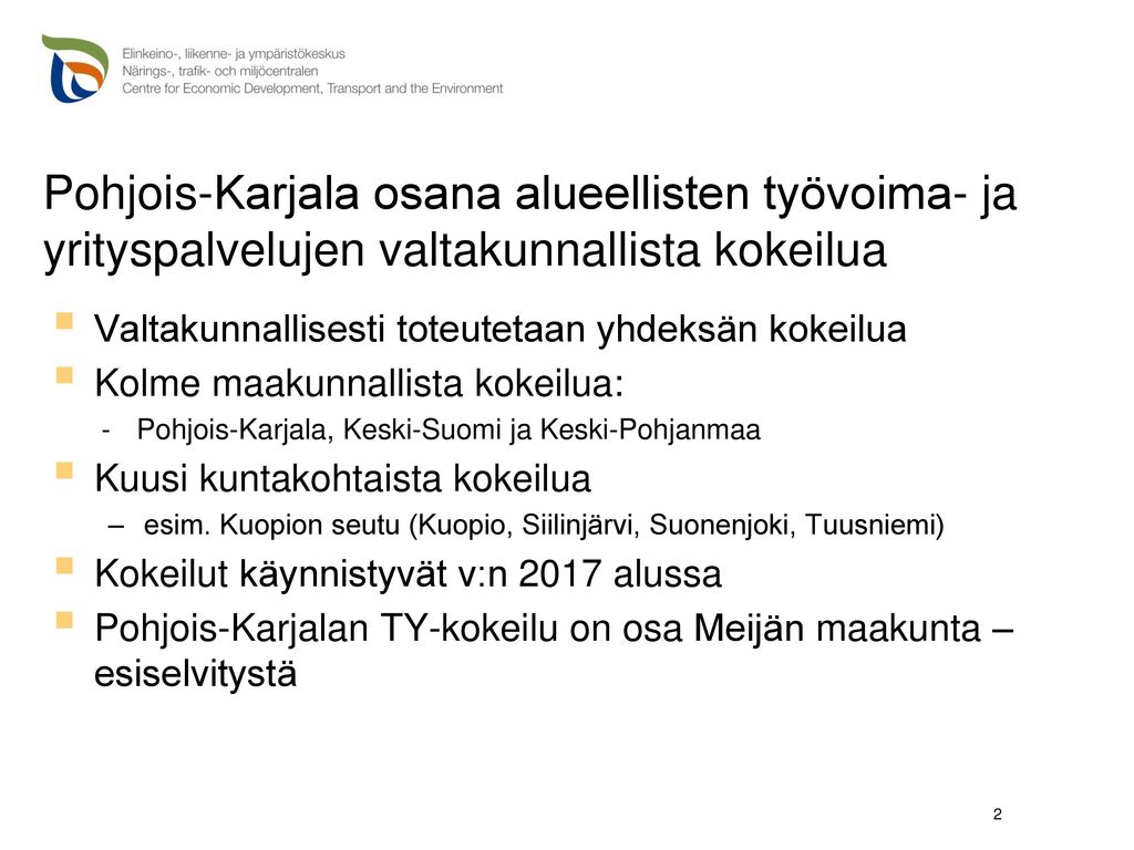Pohjois-Karjala osana alueellisten työvoima- ja yrityspalvelujen valtakunnallista kokeilua