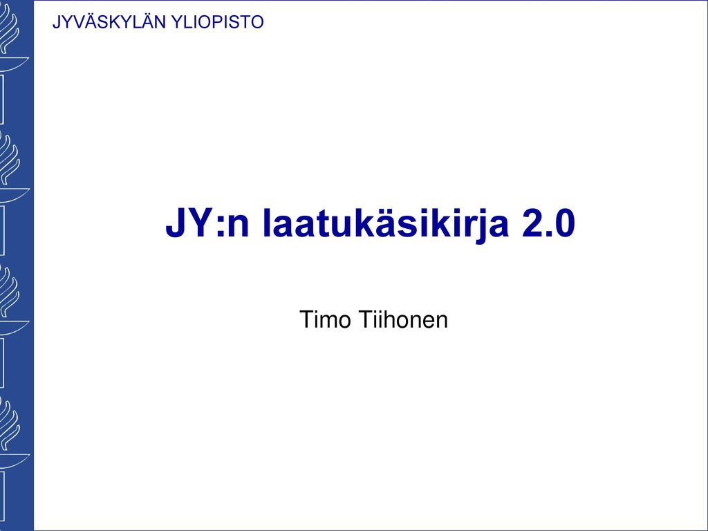 JY:n laatukäsikirja 2.0 Timo Tiihonen