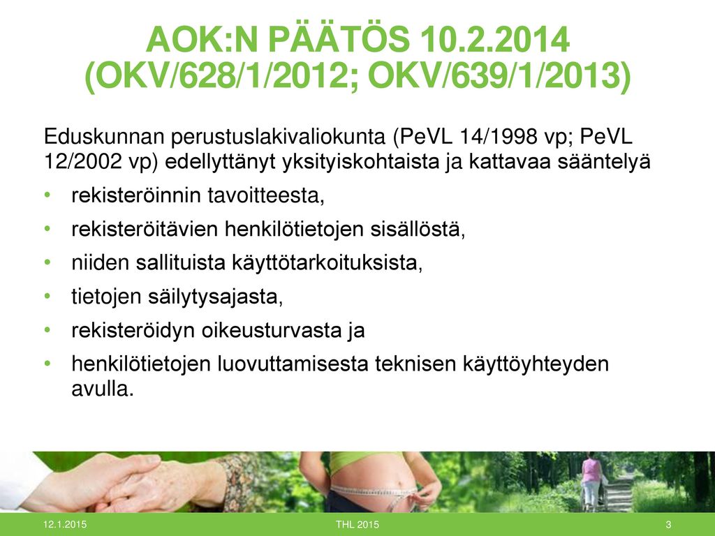 AOK:N PÄÄTÖS (OKV/628/1/2012; OKV/639/1/2013)
