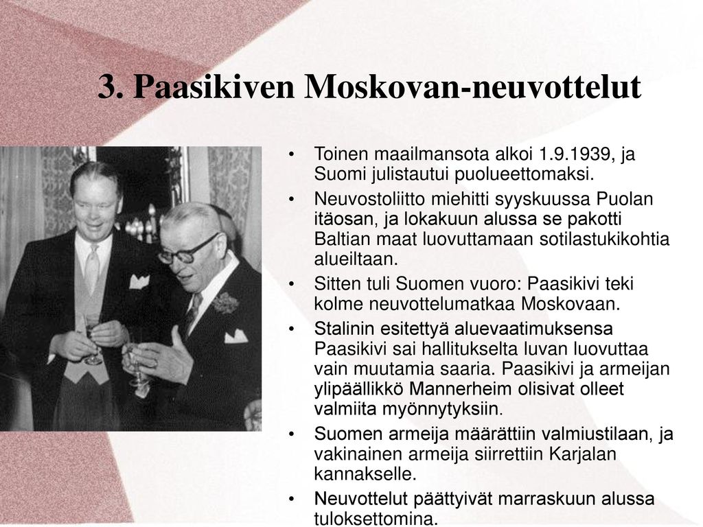 3. Paasikiven Moskovan-neuvottelut