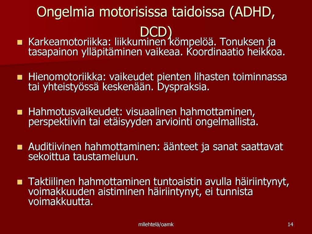 Ongelmia motorisissa taidoissa (ADHD, DCD)