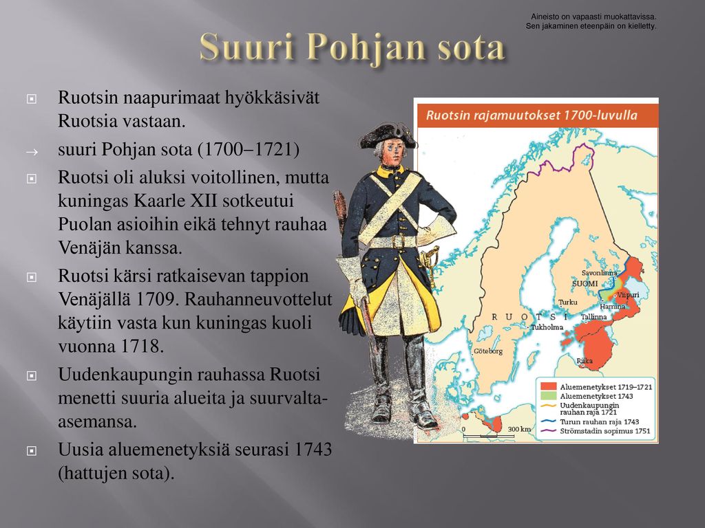 Suuri Pohjan sota Ruotsin naapurimaat hyökkäsivät Ruotsia vastaan.