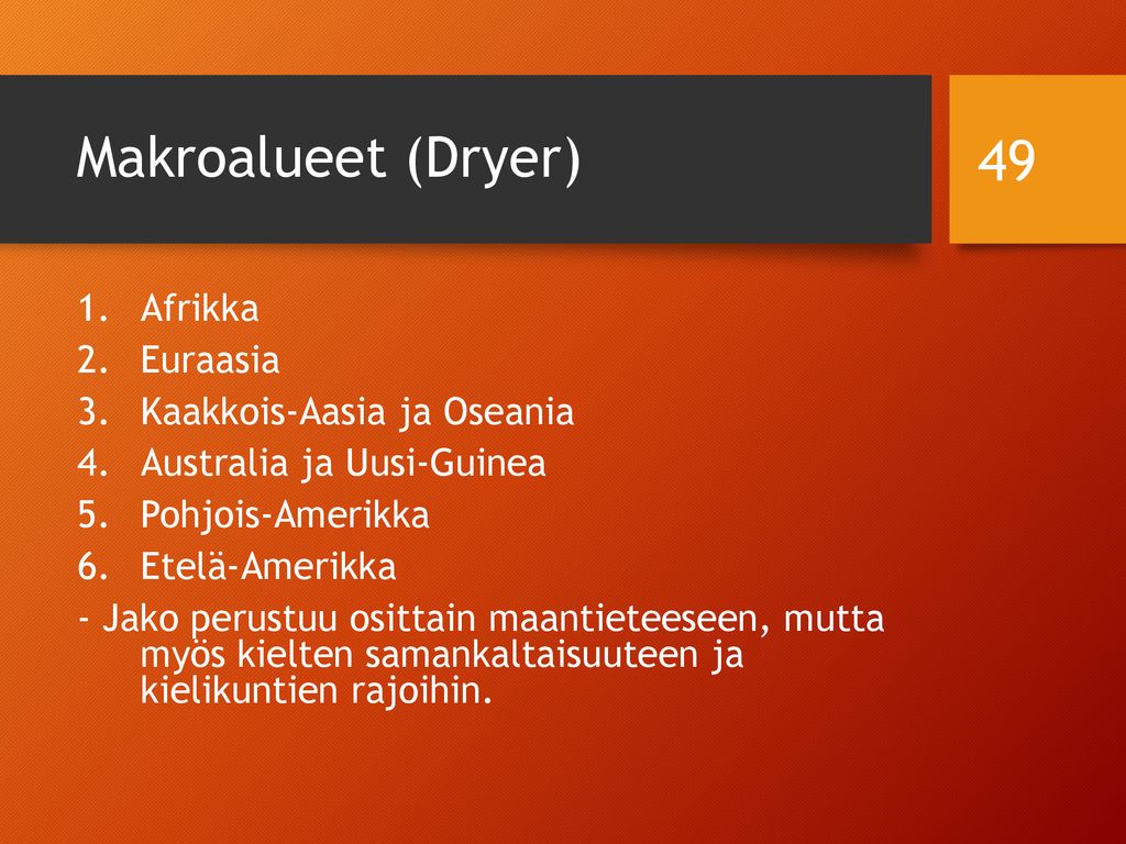 Makroalueet (Dryer) Afrikka Euraasia Kaakkois-Aasia ja Oseania