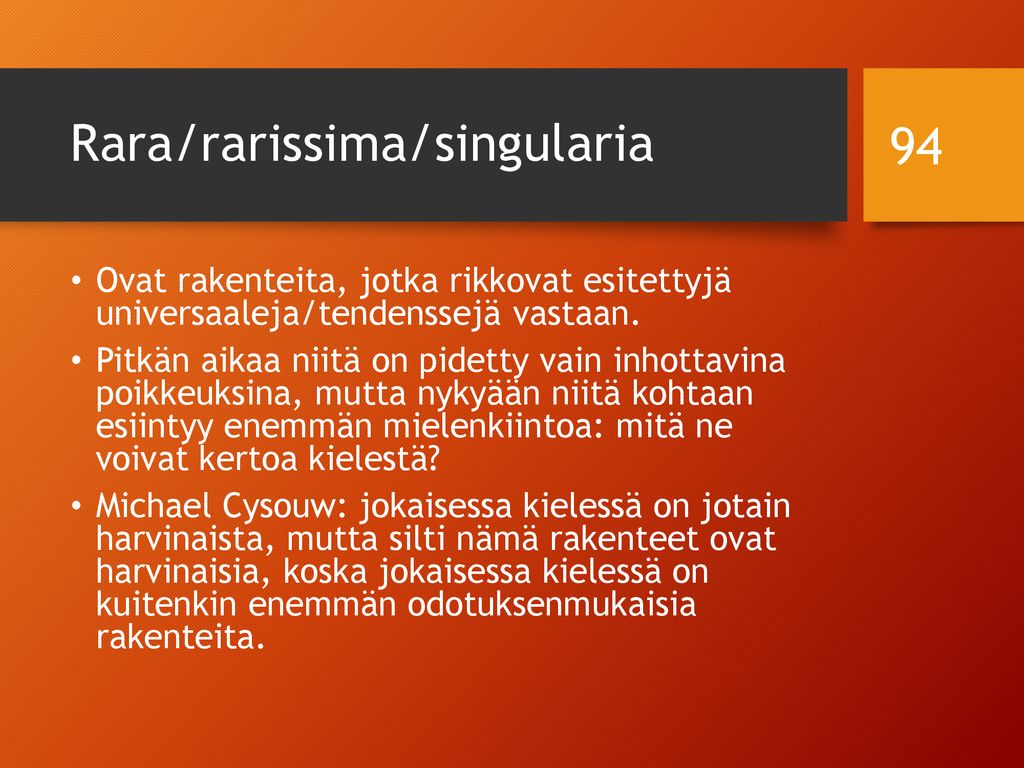 Rara/rarissima/singularia