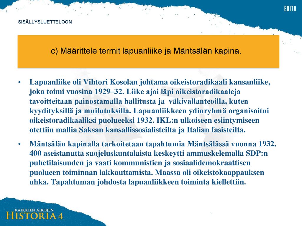 c) Määrittele termit lapuanliike ja Mäntsälän kapina.