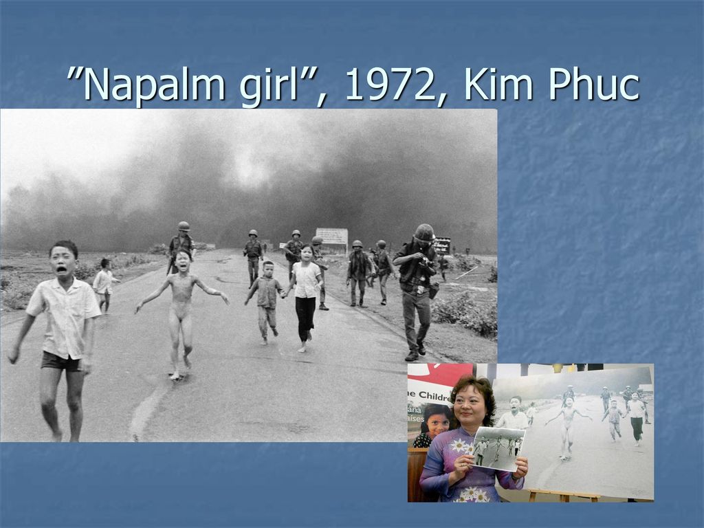 Napalm girl , 1972, Kim Phuc