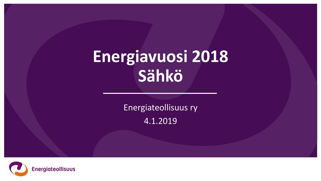 Energiavuosi 2018 Sähkö Energiateollisuus ry