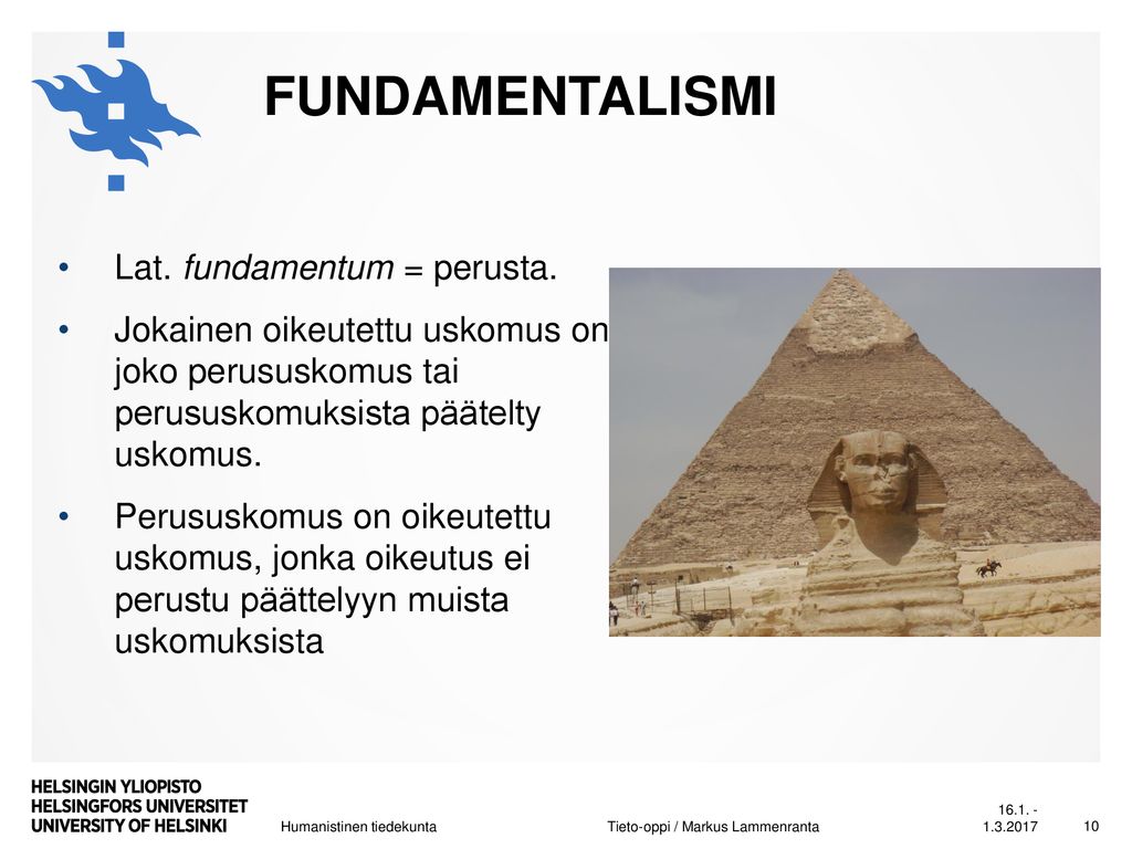 Fundamentalismi Lat. fundamentum = perusta.