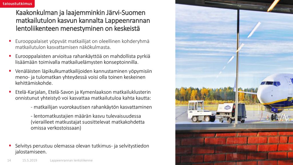 Kaakonkulman ja laajemminkin Järvi-Suomen matkailutulon kasvun kannalta Lappeenrannan lentoliikenteen menestyminen on keskeistä