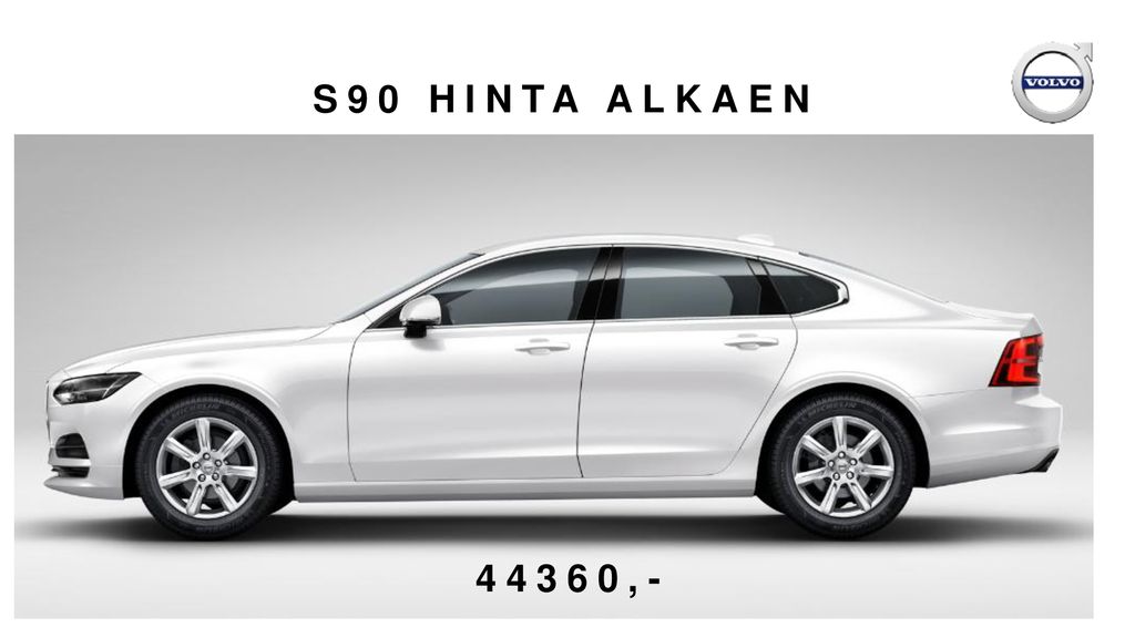 S90 HINTA ALKAEN 44360,-