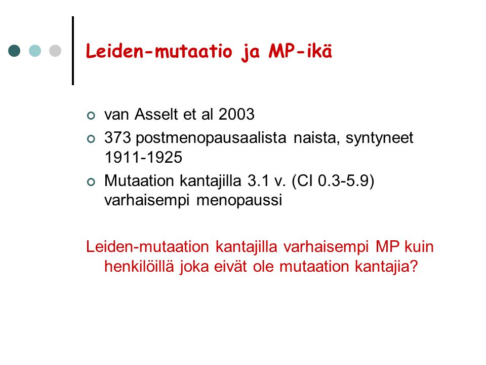 Leiden-mutaatio ja MP-ikä