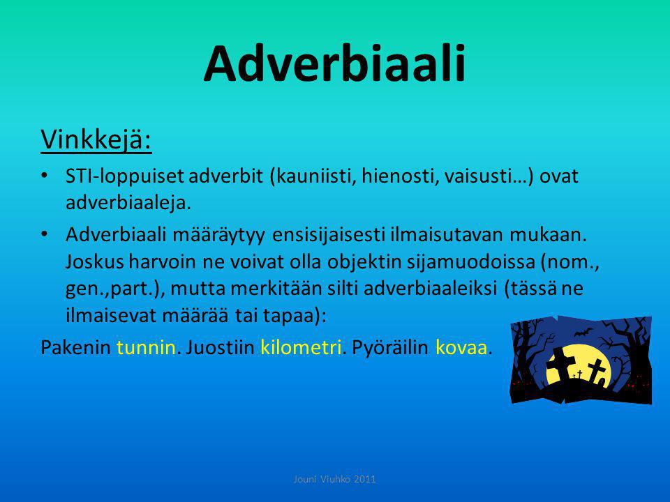 Adverbiaali Vinkkejä: