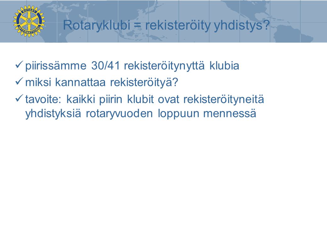 Rotaryklubi = rekisteröity yhdistys