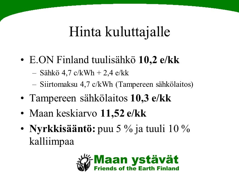 Hinta kuluttajalle E.ON Finland tuulisähkö 10,2 e/kk