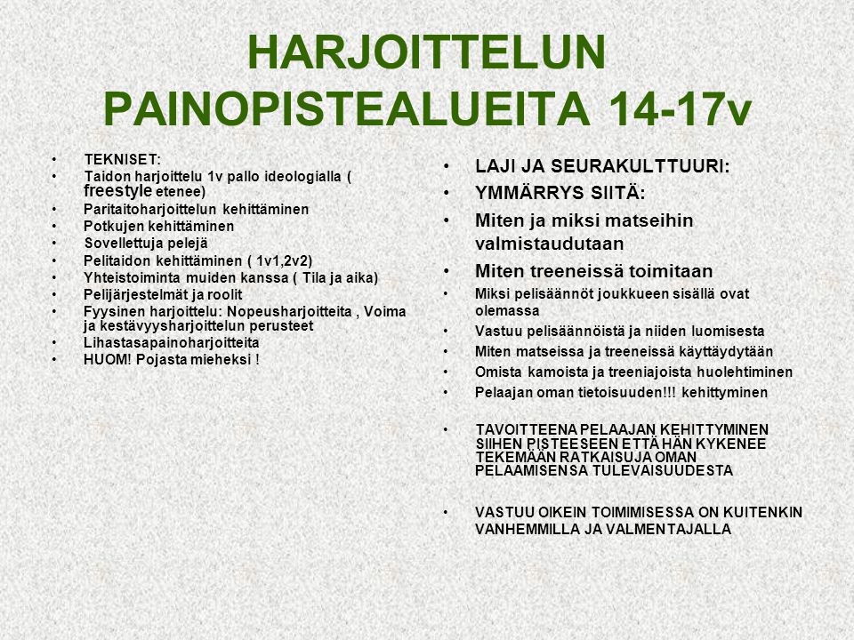 HARJOITTELUN PAINOPISTEALUEITA 14-17v
