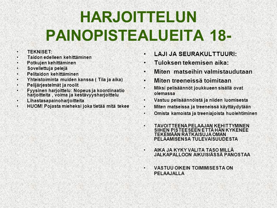 HARJOITTELUN PAINOPISTEALUEITA 18-