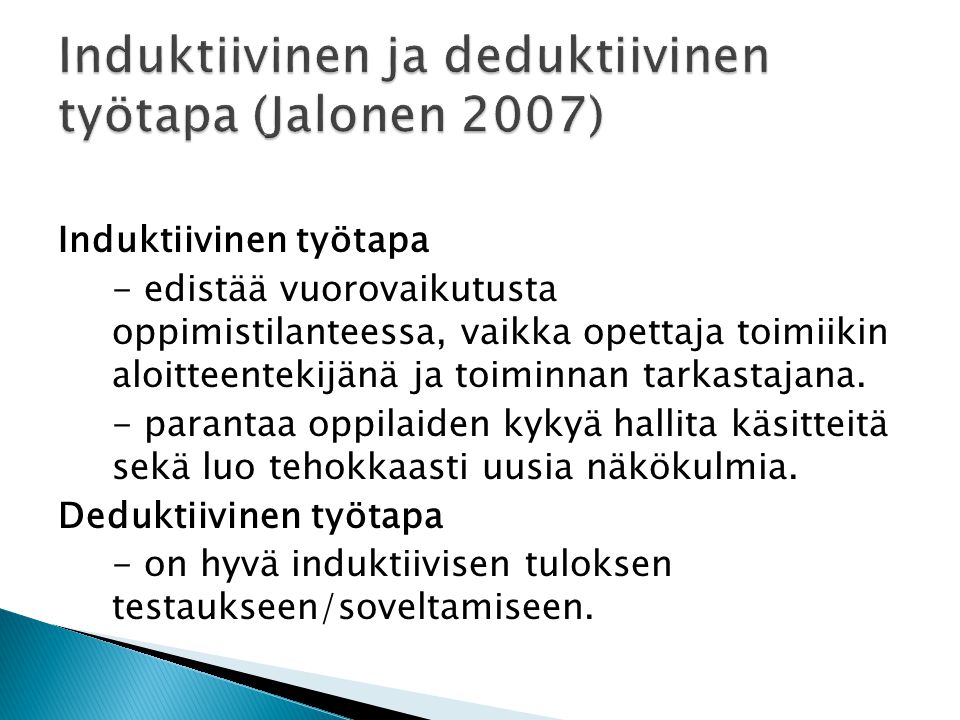 Induktiivinen ja deduktiivinen työtapa (Jalonen 2007)