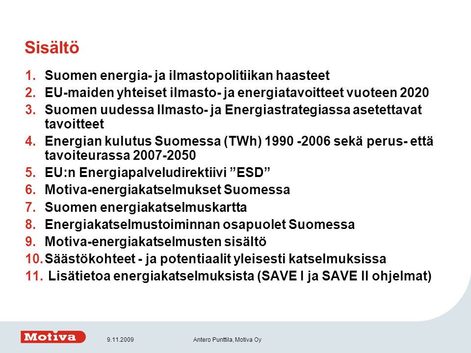Sisältö Suomen energia- ja ilmastopolitiikan haasteet