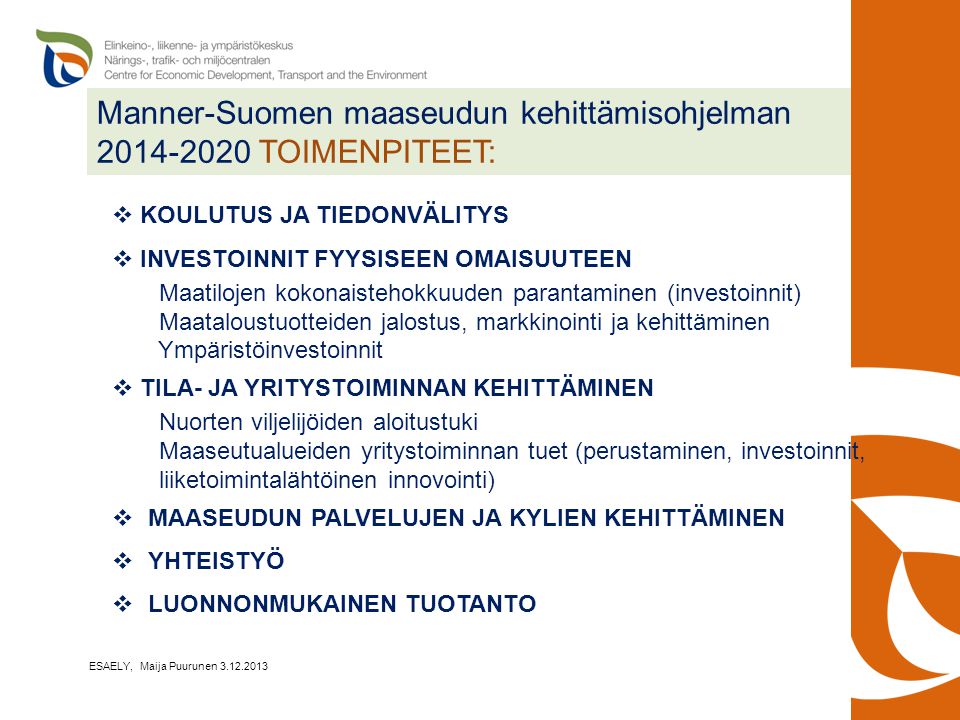 Manner-Suomen maaseudun kehittämisohjelman TOIMENPITEET: