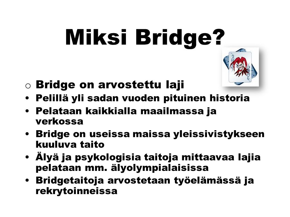 Miksi Bridge Bridge on arvostettu laji