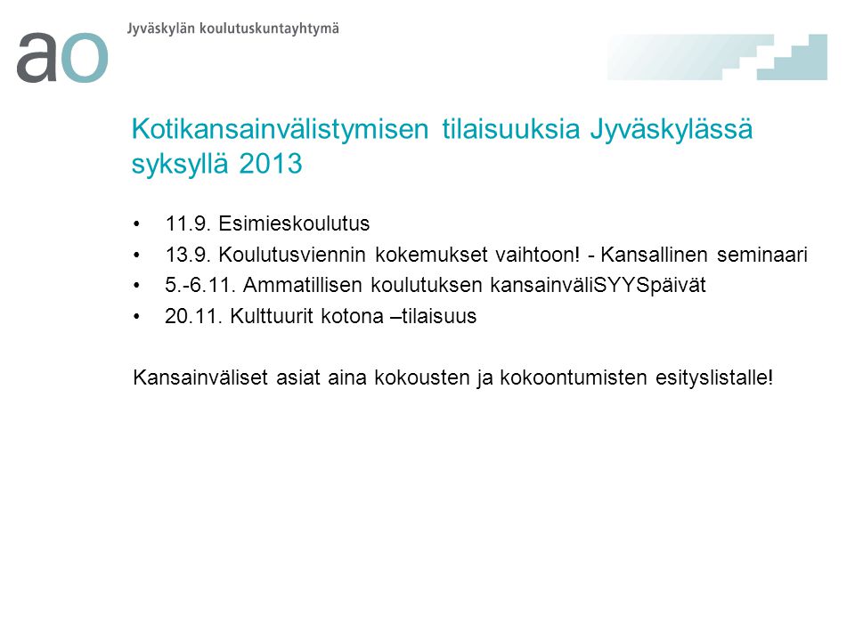 Kotikansainvälistymisen tilaisuuksia Jyväskylässä syksyllä 2013