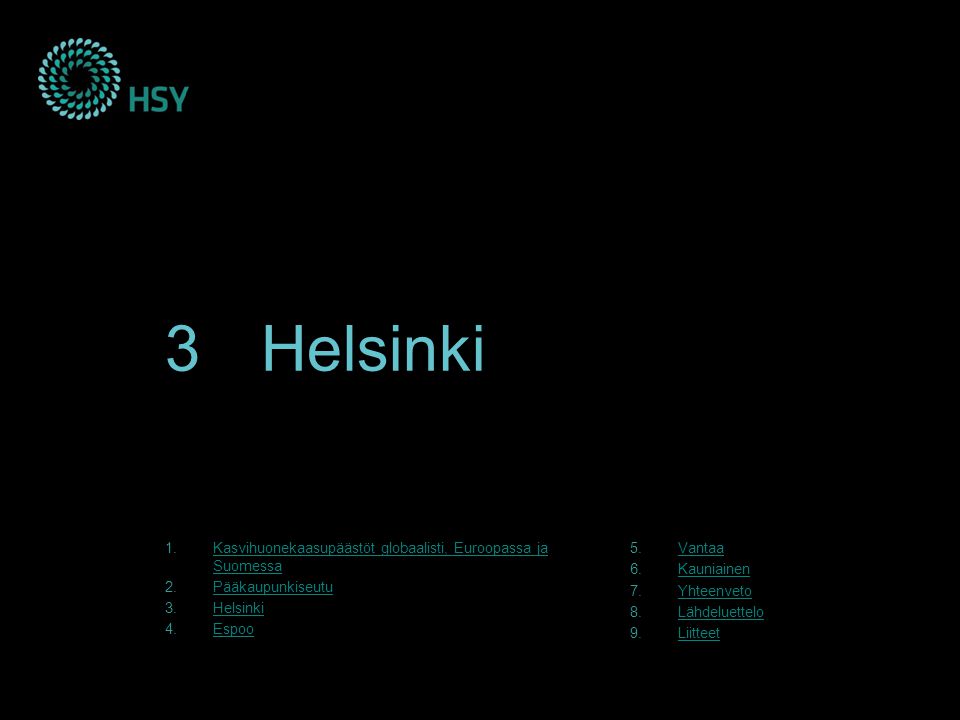 3 Helsinki Kasvihuonekaasupäästöt globaalisti, Euroopassa ja Suomessa