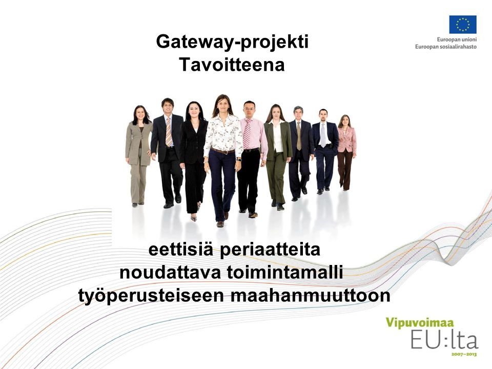 Gateway-projekti Tavoitteena