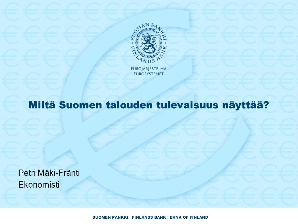 Miltä Suomen talouden tulevaisuus näyttää