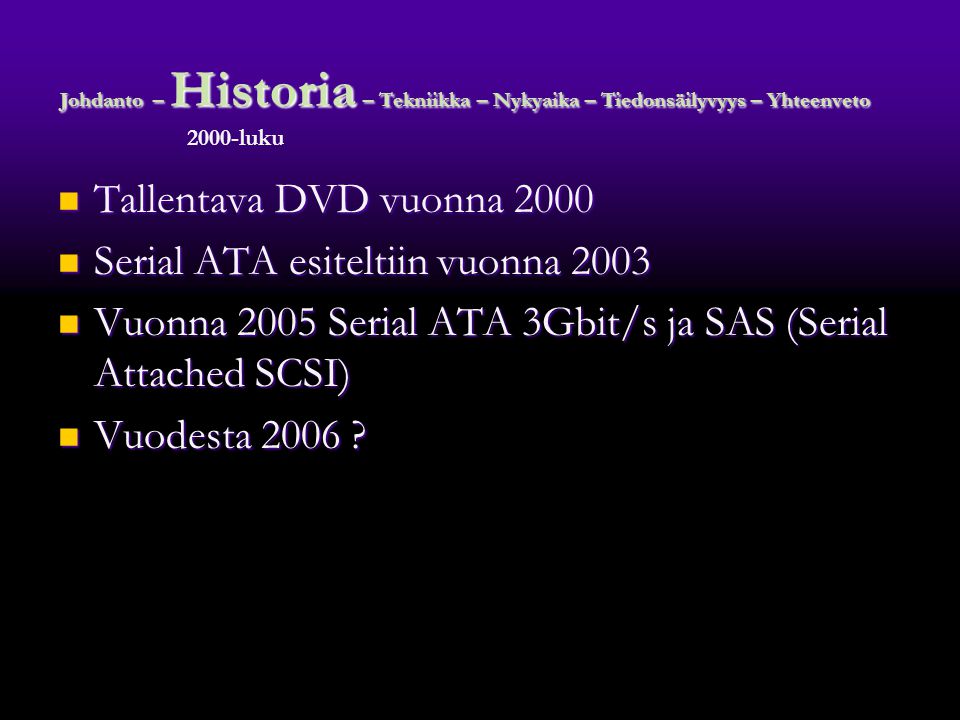 Serial ATA esiteltiin vuonna 2003
