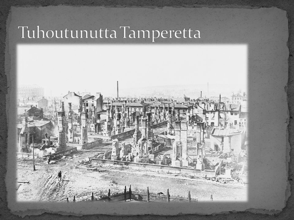 Tuhoutunutta Tamperetta