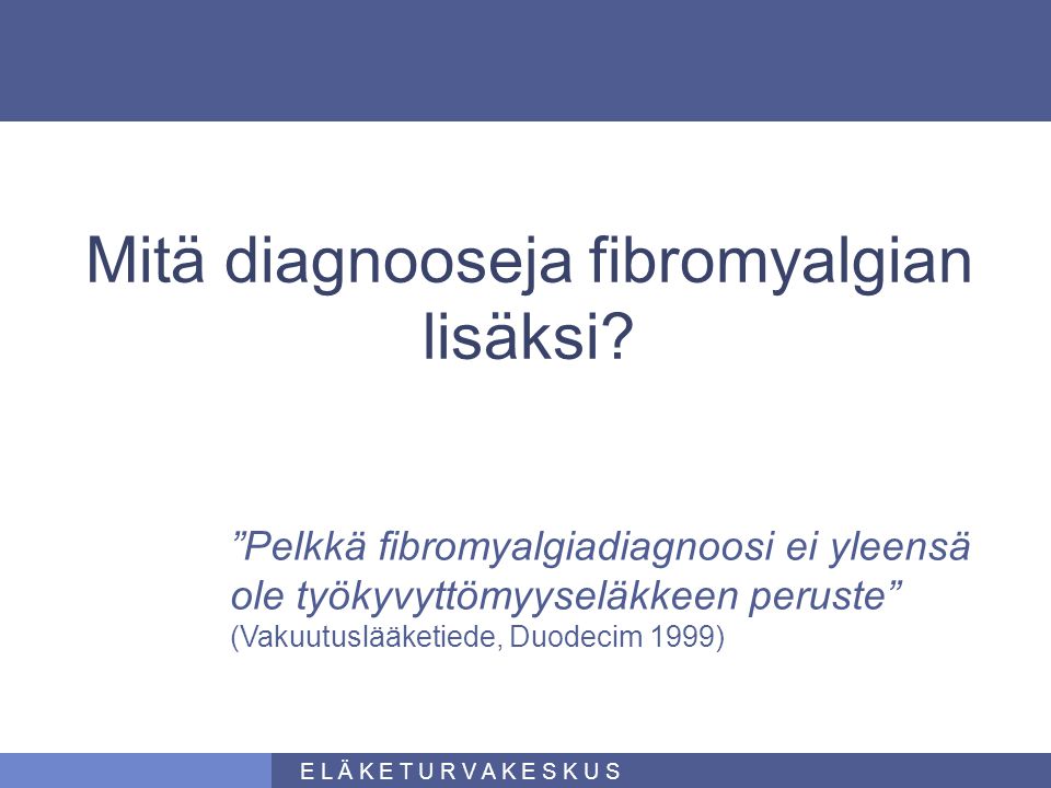 Mitä diagnooseja fibromyalgian lisäksi