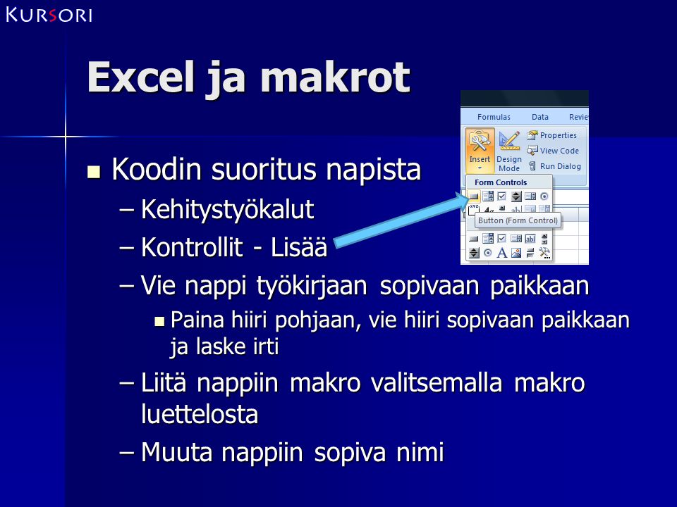 Excel ja makrot Koodin suoritus napista Kehitystyökalut