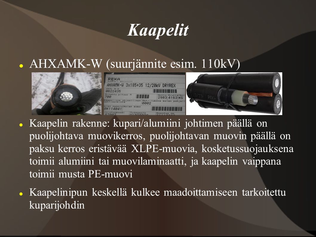 Kaapelit AHXAMK-W (suurjännite esim. 110kV)