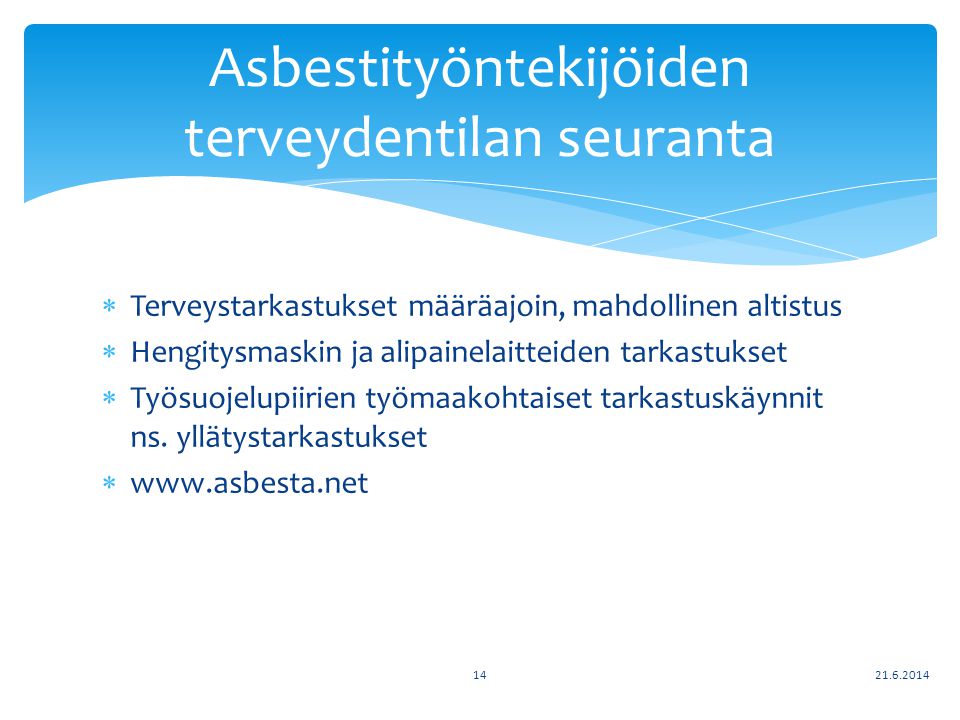 Asbestityöntekijöiden terveydentilan seuranta