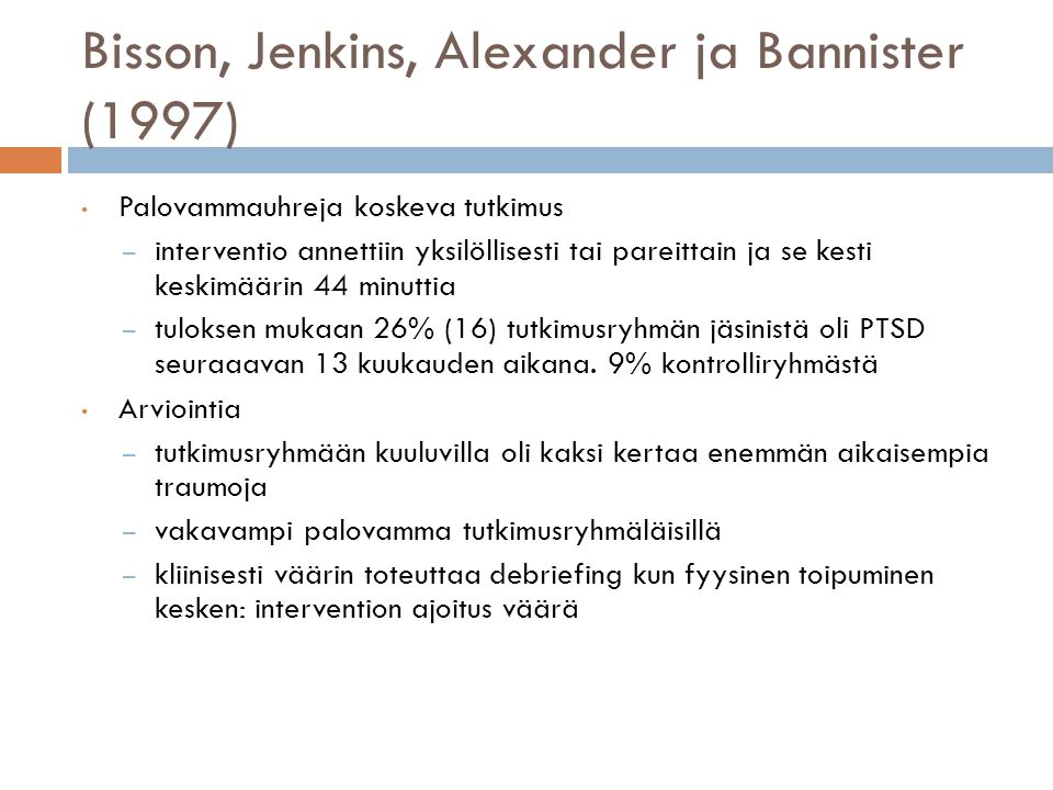 Bisson, Jenkins, Alexander ja Bannister (1997)