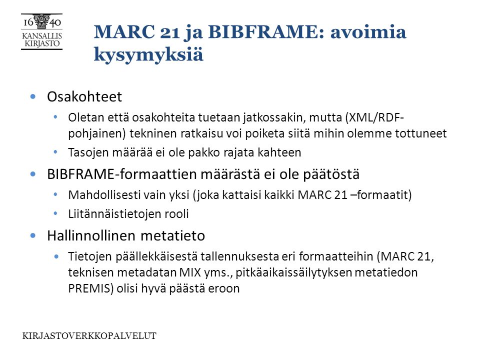 MARC 21 ja BIBFRAME: avoimia kysymyksiä