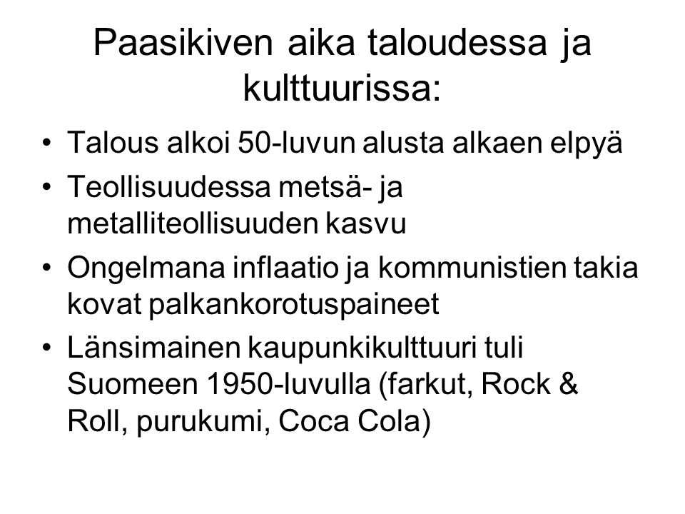 Paasikiven aika taloudessa ja kulttuurissa: