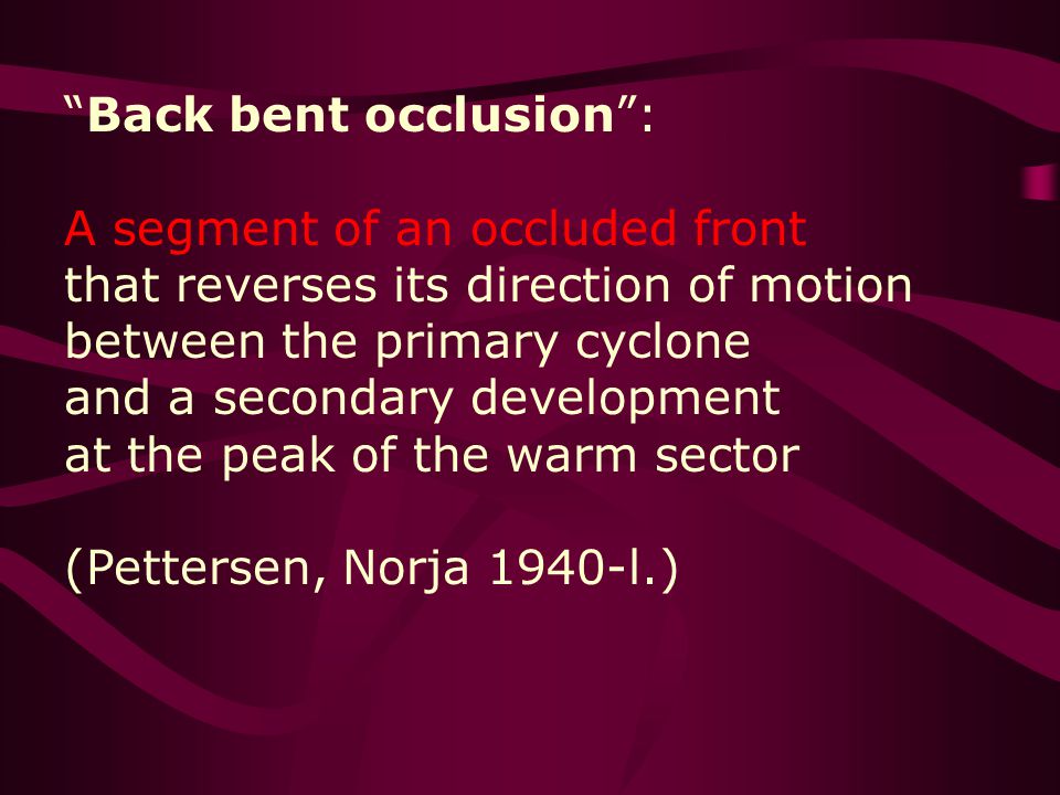Back bent occlusion :