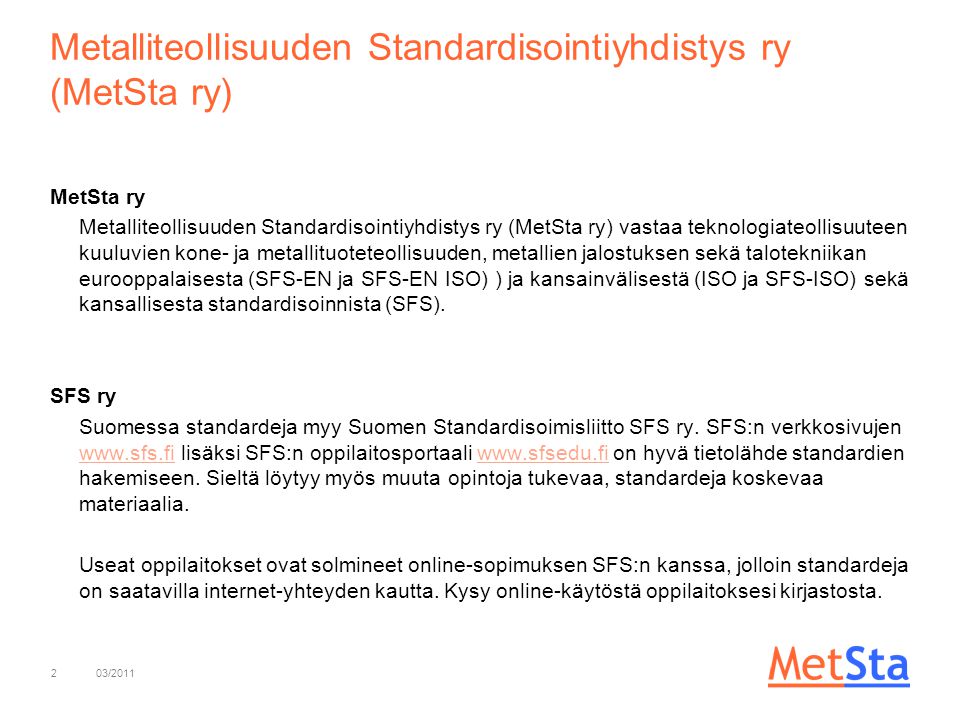 Metalliteollisuuden Standardisointiyhdistys ry (MetSta ry)