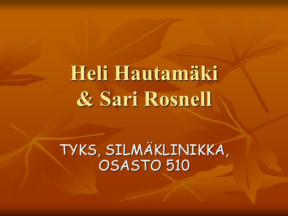 Heli Hautamäki & Sari Rosnell