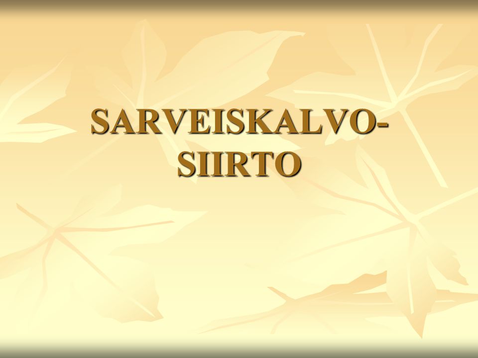 SARVEISKALVO-SIIRTO