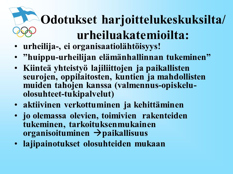 Odotukset harjoittelukeskuksilta/ urheiluakatemioilta: