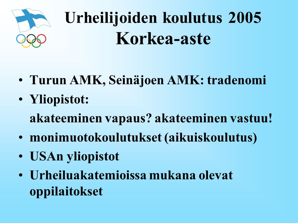 Urheilijoiden koulutus 2005 Korkea-aste