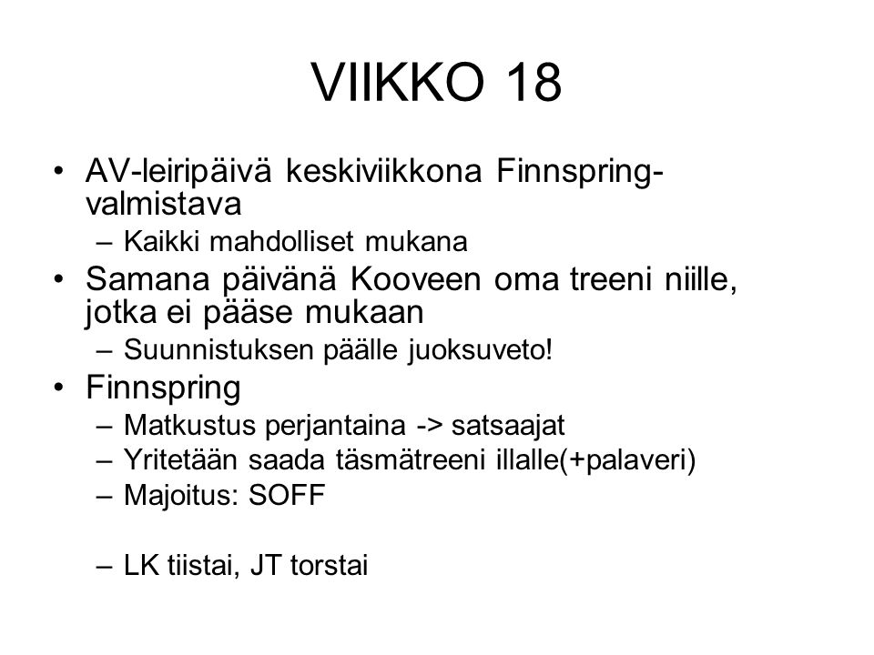 VIIKKO 18 AV-leiripäivä keskiviikkona Finnspring-valmistava
