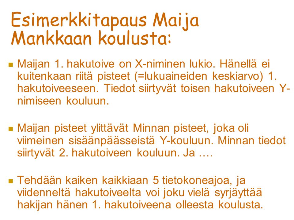 Esimerkkitapaus Maija Mankkaan koulusta: