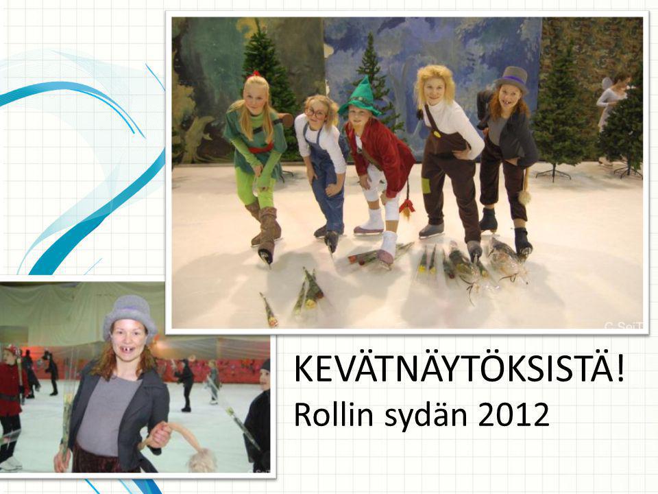 KEVÄTNÄYTÖKSISTÄ! Rollin sydän 2012